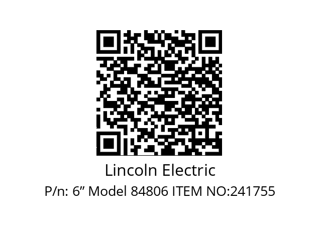   Lincoln Electric 6” Model 84806 ITEM NO:241755