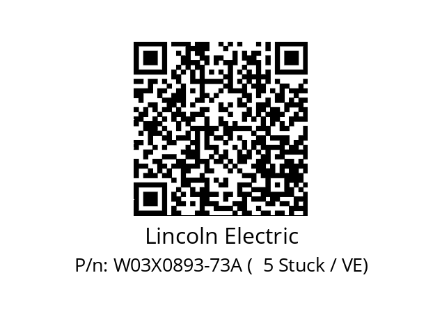   Lincoln Electric W03X0893-73A (  5 Stuck / VE)