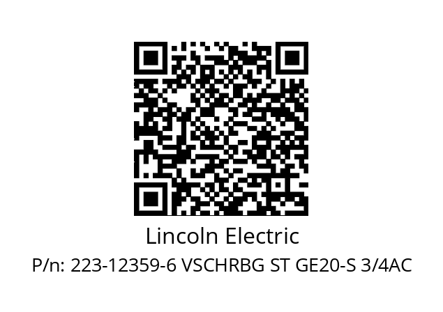   Lincoln Electric 223-12359-6 VSCHRBG ST GE20-S 3/4AC