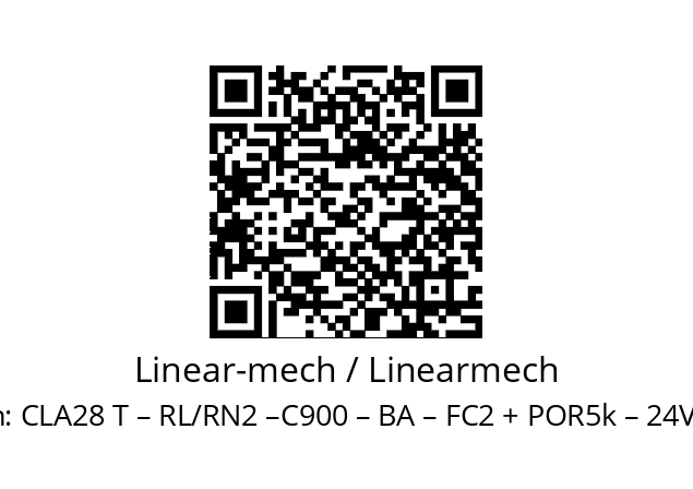   Linear-mech / Linearmech CLA28 T – RL/RN2 –C900 – BA – FC2 + POR5k – 24VDC