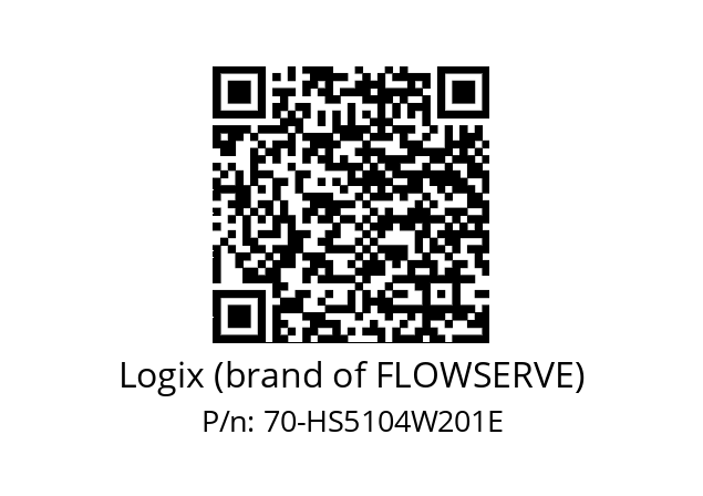   Logix (brand of FLOWSERVE) 70-HS5104W201E