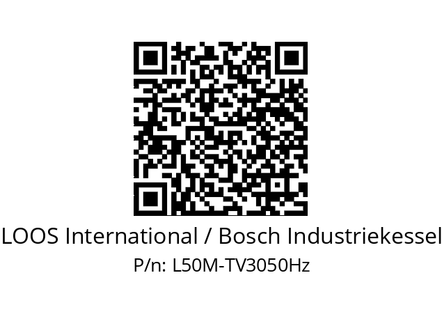   LOOS International / Bosch Industriekessel L50M-TV3050Hz