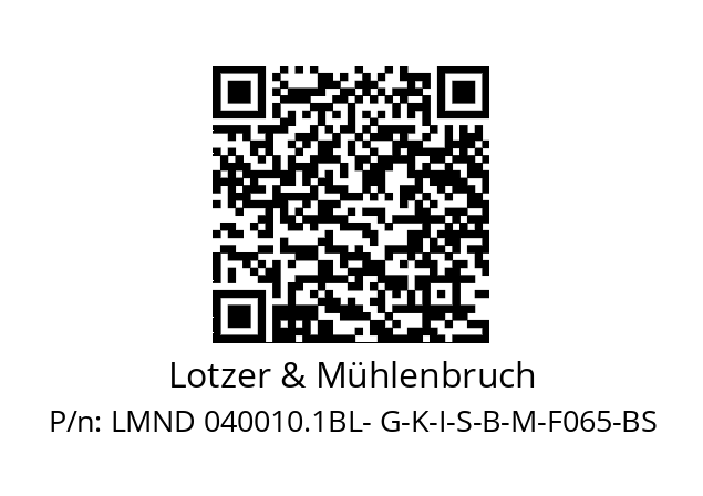   Lotzer & Mühlenbruch LMND 040010.1BL- G-K-I-S-B-M-F065-BS