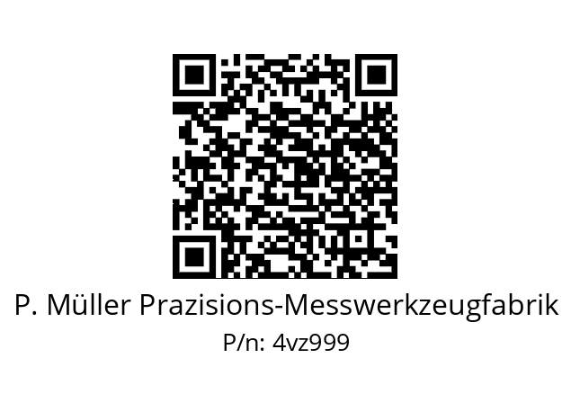   P. Müller Prazisions-Messwerkzeugfabrik 4vz999