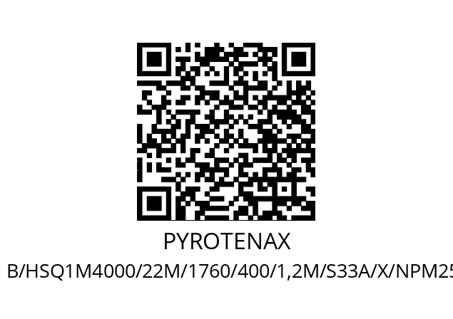   PYROTENAX B/HSQ1M4000/22M/1760/400/1,2M/S33A/X/NPM25/EX