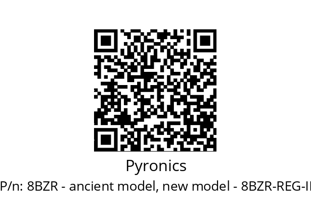   Pyronics 8BZR - ancient model, new model - 8BZR-REG-II