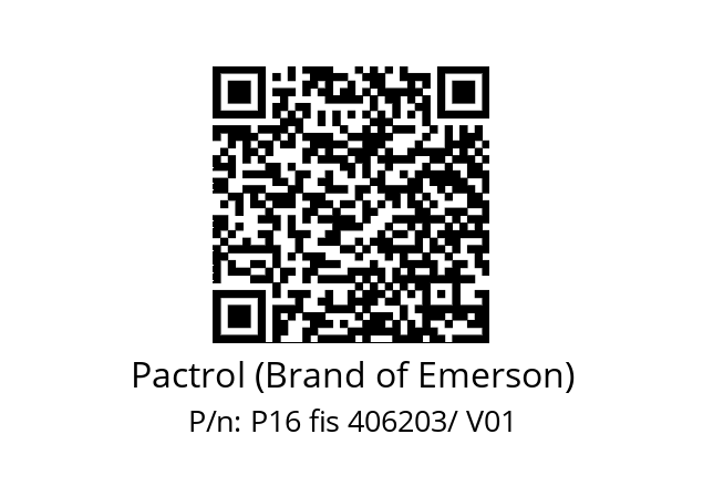   Pactrol (Brand of Emerson) P16 fis 406203/ V01