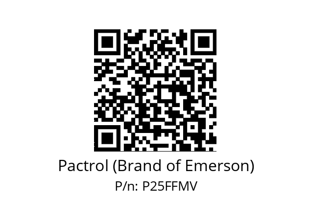   Pactrol (Brand of Emerson) P25FFMV