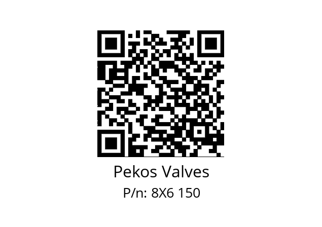   Pekos Valves 8X6 150