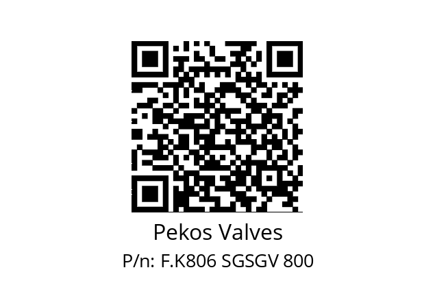   Pekos Valves F.K806 SGSGV 800