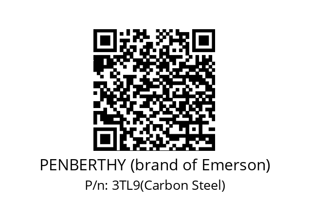   PENBERTHY (brand of Emerson) 3TL9(Carbon Steel)