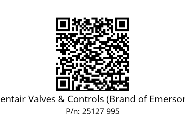   Pentair Valves & Controls (Brand of Emerson) 25127-995