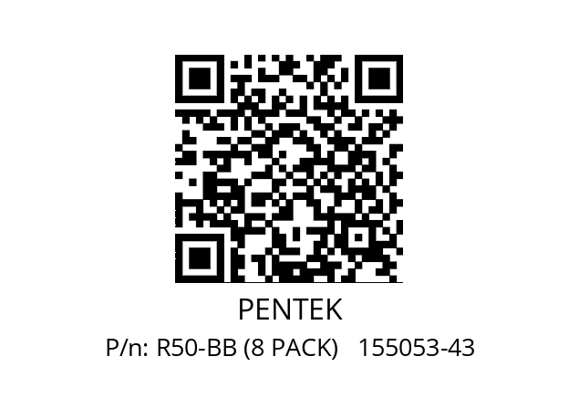   PENTEK R50-BB (8 PACK)   155053-43