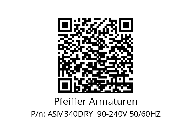   Pfeiffer Armaturen ASM340DRY  90-240V 50/60HZ