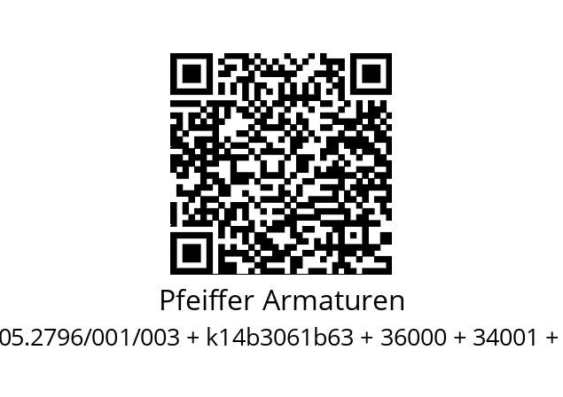   Pfeiffer Armaturen 205.2796/001/003 + k14b3061b63 + 36000 + 34001 + 34003