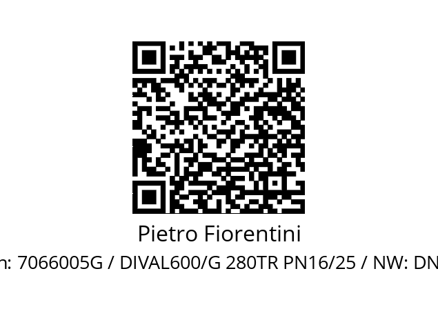   Pietro Fiorentini 7066005G / DIVAL600/G 280TR PN16/25 / NW: DN25