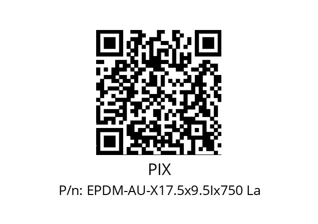   PIX EPDM-AU-X17.5х9.5Iх750 La