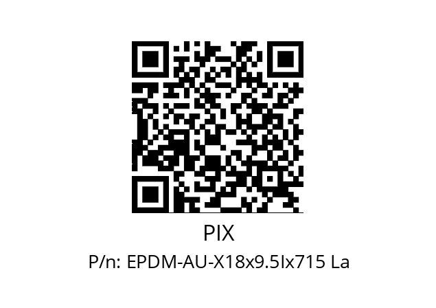   PIX EPDM-AU-X18х9.5Iх715 La