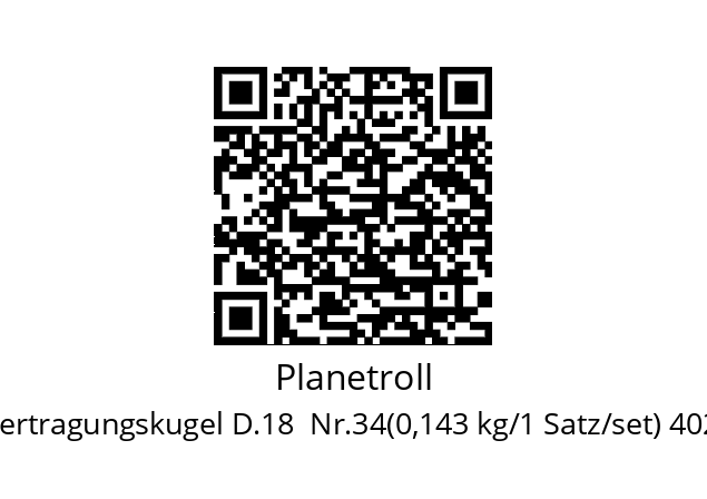   Planetroll Ubertragungskugel D.18  Nr.34(0,143 kg/1 Satz/set) 402-00206