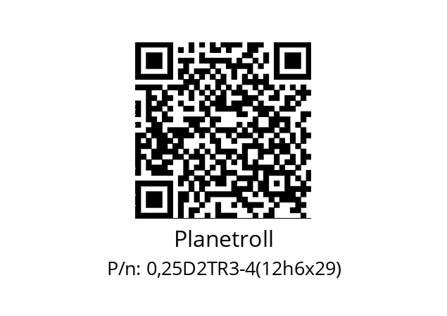   Planetroll 0,25D2TR3-4(12h6x29)