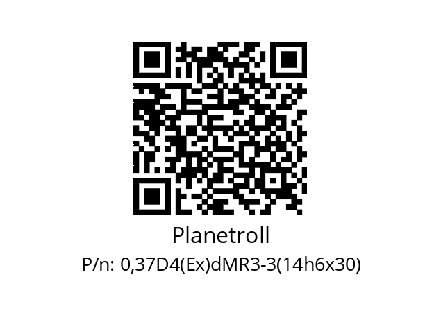   Planetroll 0,37D4(Ex)dMR3-3(14h6x30)