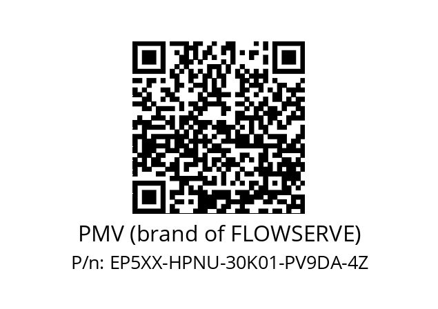   PMV (brand of FLOWSERVE) EP5XX-HPNU-30K01-PV9DA-4Z