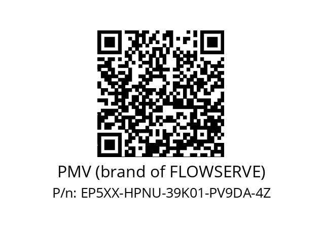   PMV (brand of FLOWSERVE) EP5XX-HPNU-39K01-PV9DA-4Z