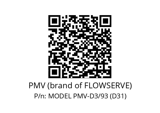   PMV (brand of FLOWSERVE) MODEL PMV-D3/93 (D31)