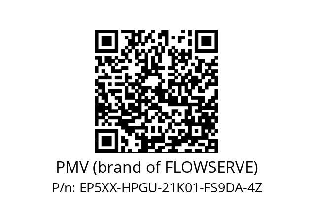   PMV (brand of FLOWSERVE) EP5XX-HPGU-21K01-FS9DA-4Z