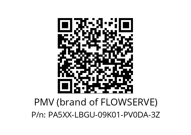   PMV (brand of FLOWSERVE) PA5XX-LBGU-09K01-PV0DA-3Z