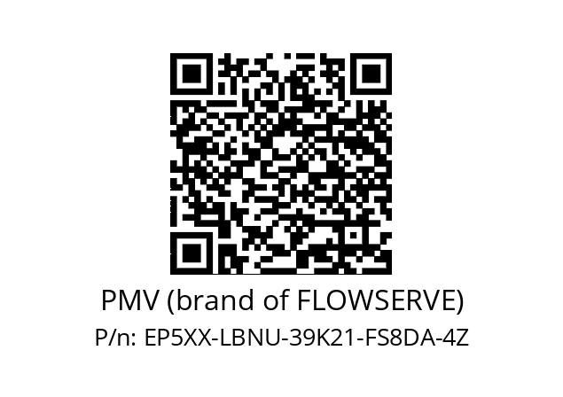   PMV (brand of FLOWSERVE) EP5XX-LBNU-39K21-FS8DA-4Z