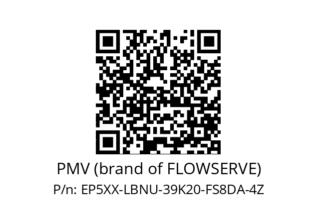   PMV (brand of FLOWSERVE) EP5XX-LBNU-39K20-FS8DA-4Z