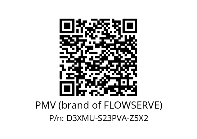   PMV (brand of FLOWSERVE) D3XMU-S23PVA-Z5X2