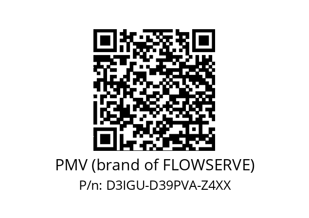   PMV (brand of FLOWSERVE) D3IGU-D39PVA-Z4XX