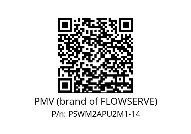   PMV (brand of FLOWSERVE) PSWM2APU2M1-14