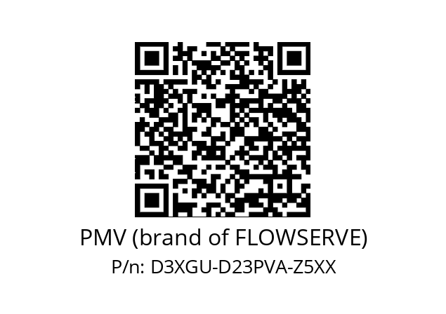   PMV (brand of FLOWSERVE) D3XGU-D23PVA-Z5XX