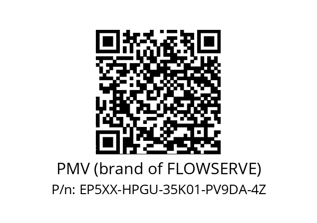   PMV (brand of FLOWSERVE) EP5XX-HPGU-35K01-PV9DA-4Z