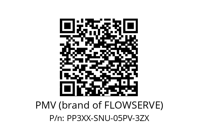   PMV (brand of FLOWSERVE) PP3XX-SNU-05PV-3ZX