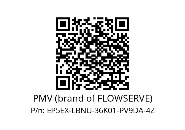   PMV (brand of FLOWSERVE) EP5EX-LBNU-36K01-PV9DA-4Z