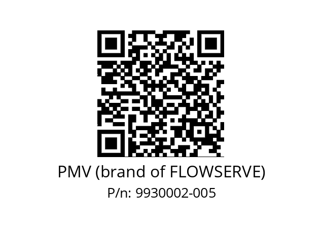   PMV (brand of FLOWSERVE) 9930002-005