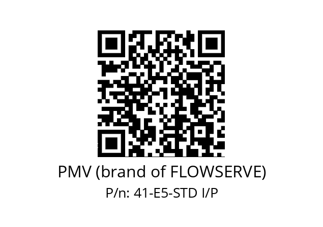   PMV (brand of FLOWSERVE) 41-E5-STD I/P