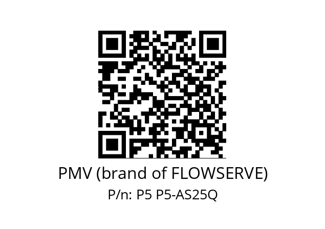   PMV (brand of FLOWSERVE) P5 P5-AS25Q