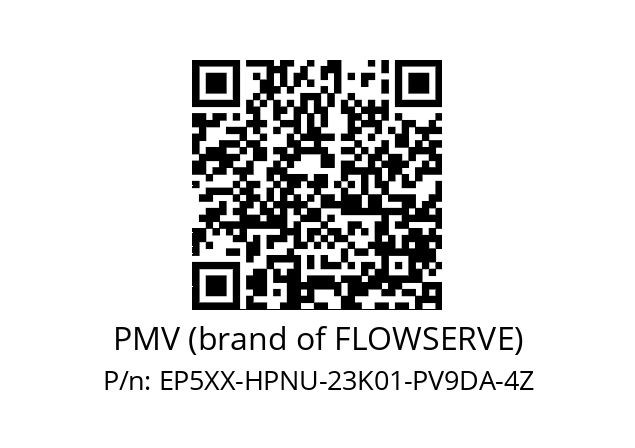   PMV (brand of FLOWSERVE) EP5XX-HPNU-23K01-PV9DA-4Z