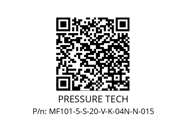   PRESSURE TECH MF101-5-S-20-V-K-04N-N-015