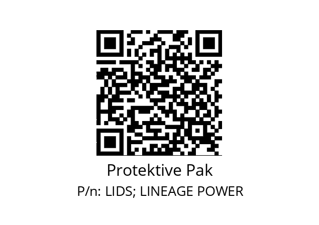   Protektive Pak LIDS; LINEAGE POWER