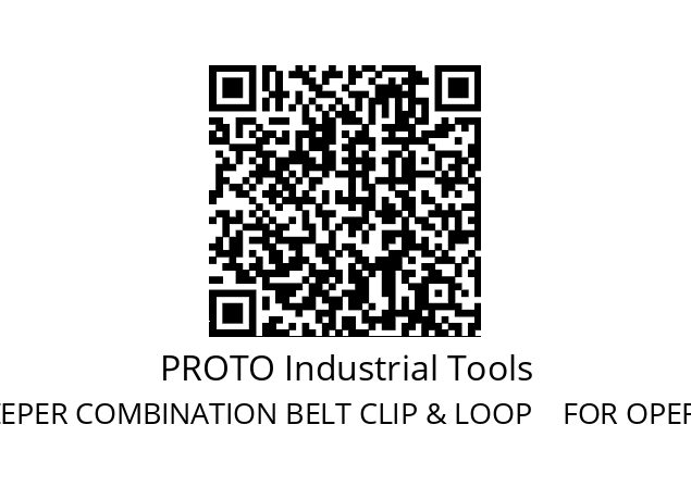   PROTO Industrial Tools KEY KEEPER COMBINATION BELT CLIP & LOOP    FOR OPERTAOR BWA