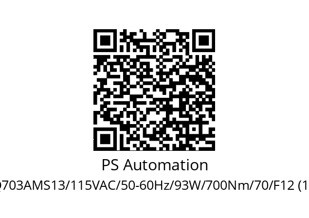   PS Automation PSQ703AMS13/115VAC/50-60Hz/93W/700Nm/70/F12 (1900-525)