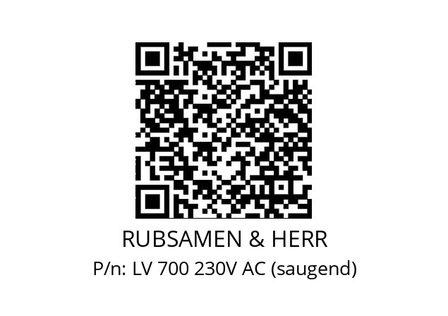   RUBSAMEN & HERR LV 700 230V AC (saugend)