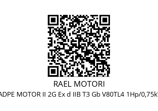   RAEL MOTORI V80V2A ADPE MOTOR II 2G Ex d IIB T3 Gb V80TL4 1Hp/0,75kW 400V 50 Hz