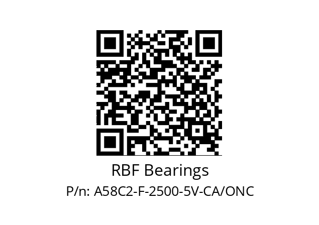   RBF Bearings A58C2-F-2500-5V-CA/ONC